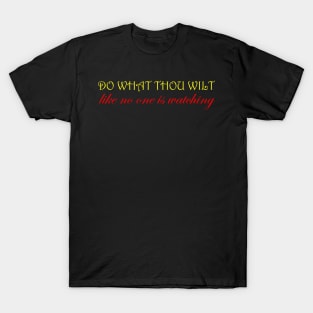 Do What Thou Wilt T-Shirt